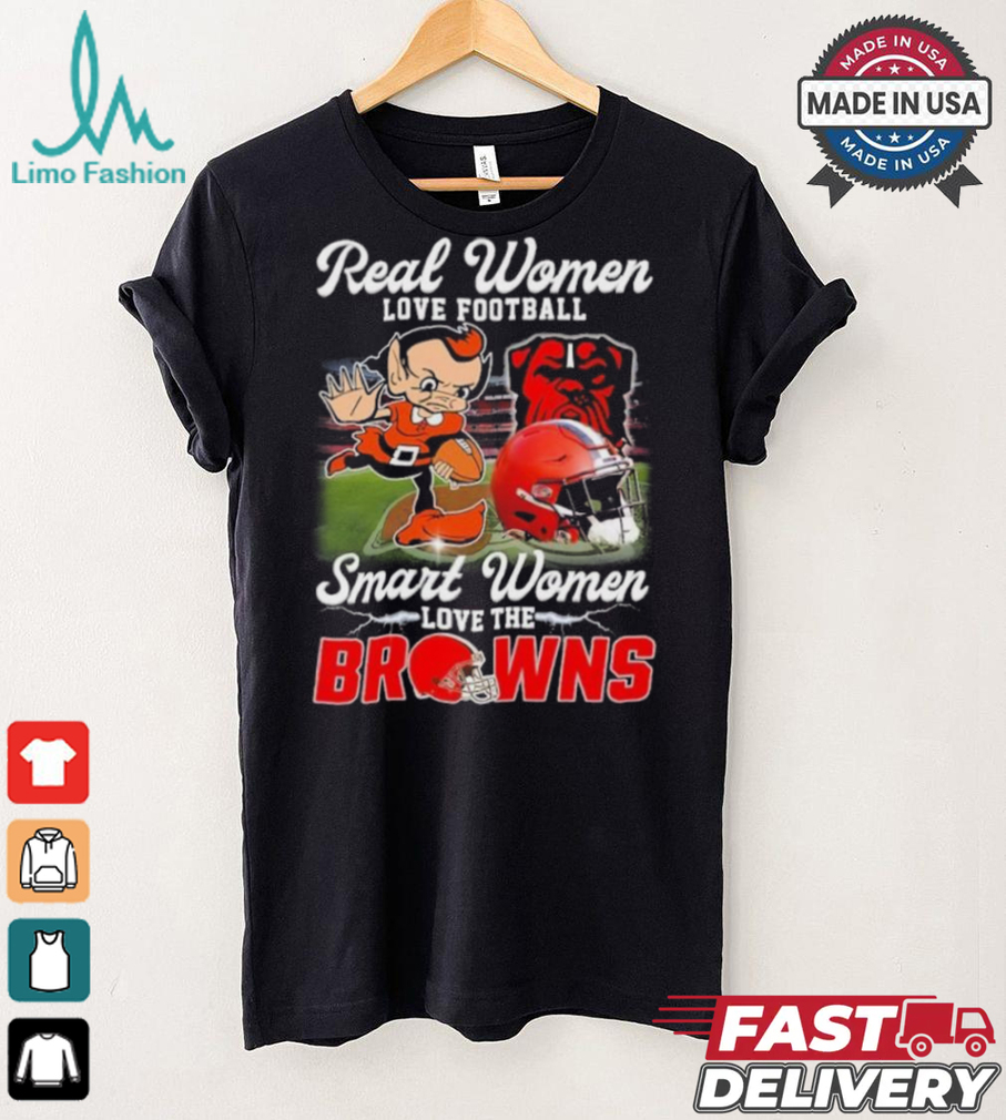 Official Real Women Love Football Smart Women Love The Cleveland Browns Football Mascot Shirt Official Real Women Love Football Smart Women Love The Cleveland Browns Football Mascot Shirt