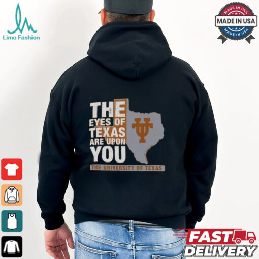 Official Texas Longhorns The Eyes of Texas Are Upon You Shirt