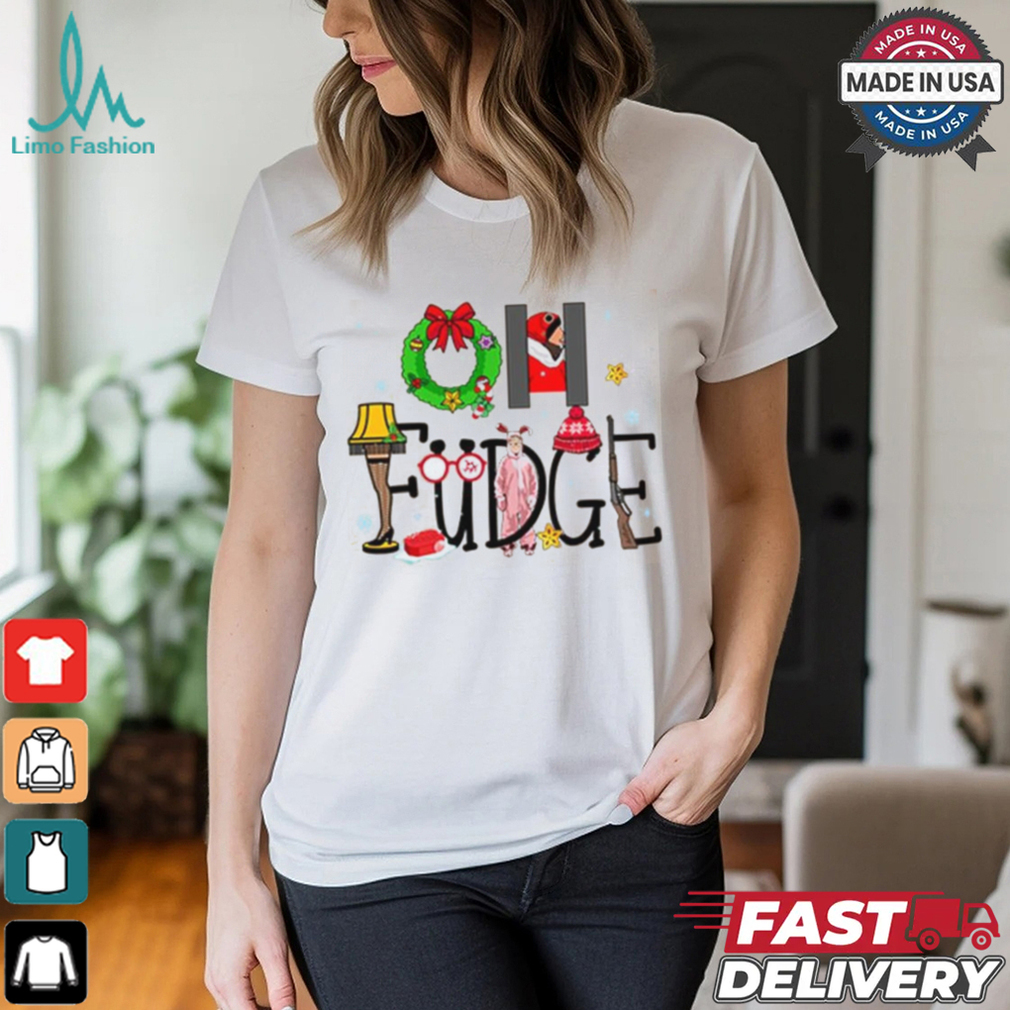 Oh Fudge Christmas Story Shirt, Oh Fudge Christmas Shirt Oh Fudge Christmas Story Shirt, Oh Fudge Christmas Shirt