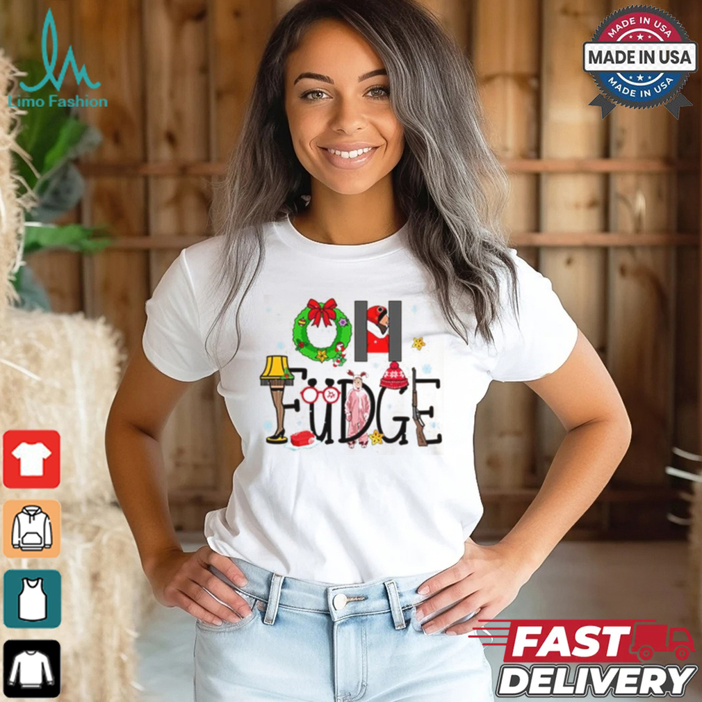 Oh Fudge Christmas Story Shirt, Oh Fudge Christmas Shirt Oh Fudge Christmas Story Shirt, Oh Fudge Christmas Shirt