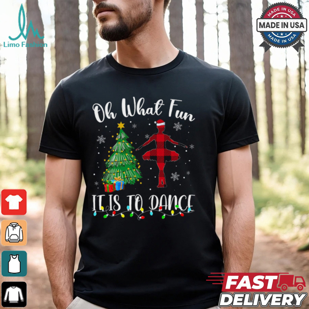 Oh What Fun It Is To Dance Plaid Christmas Dancing Dance T Shirt Recovered Oh What Fun It Is To Dance Plaid Christmas Dancing Dance T Shirt Recovered