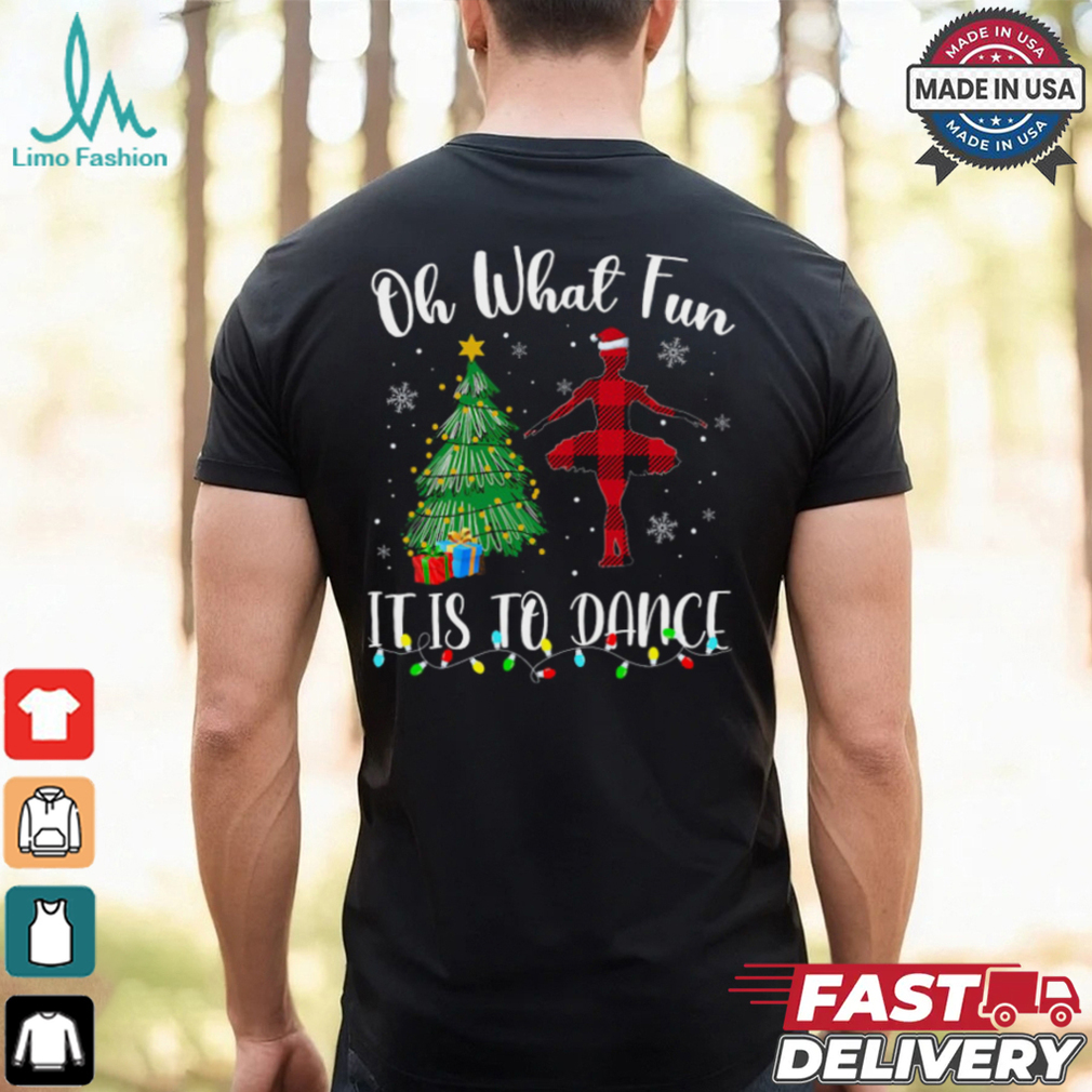 Oh What Fun It Is To Dance Plaid Christmas Dancing Dance T Shirt Recovered Oh What Fun It Is To Dance Plaid Christmas Dancing Dance T Shirt Recovered