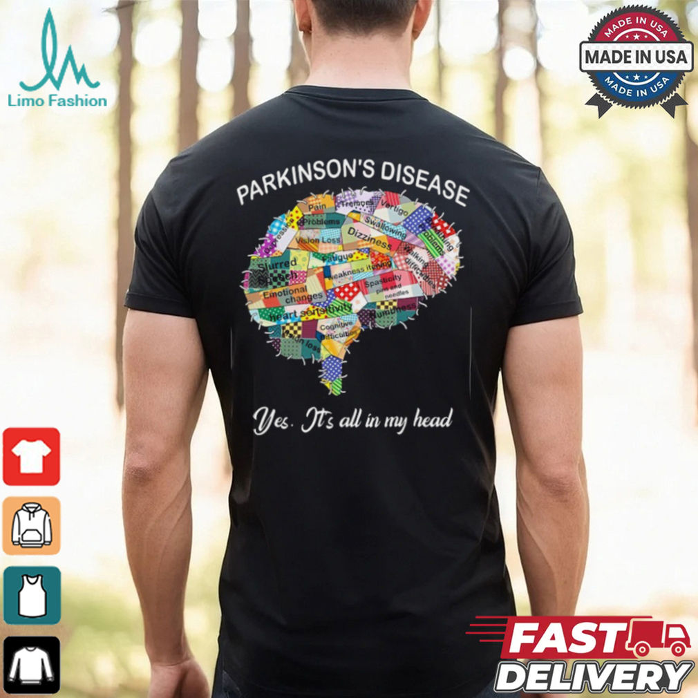 Parkinsons Desease Yes Its All In My Head Parkinson Awareness T Shirt Recovered Parkinsons Desease Yes Its All In My Head Parkinson Awareness T Shirt Recovered