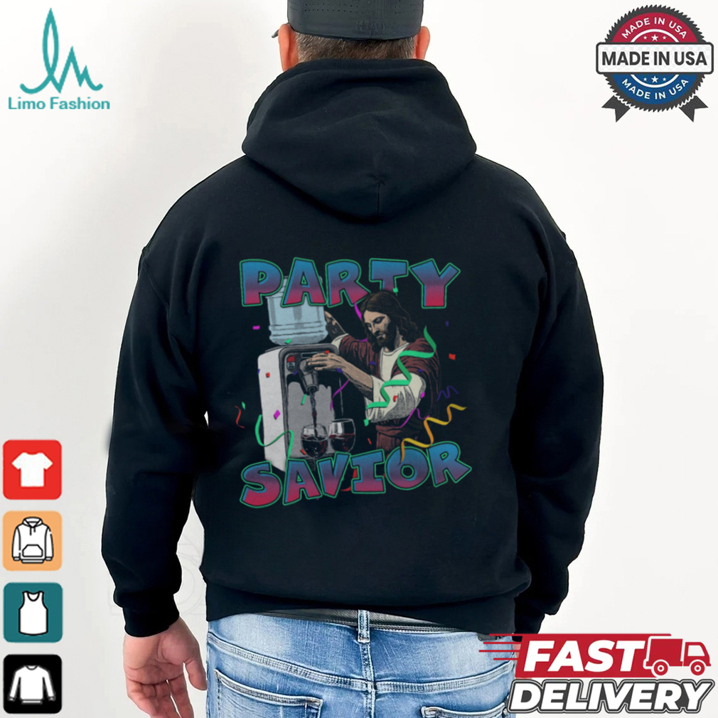 Party Savior Shirt Party Savior Shirt