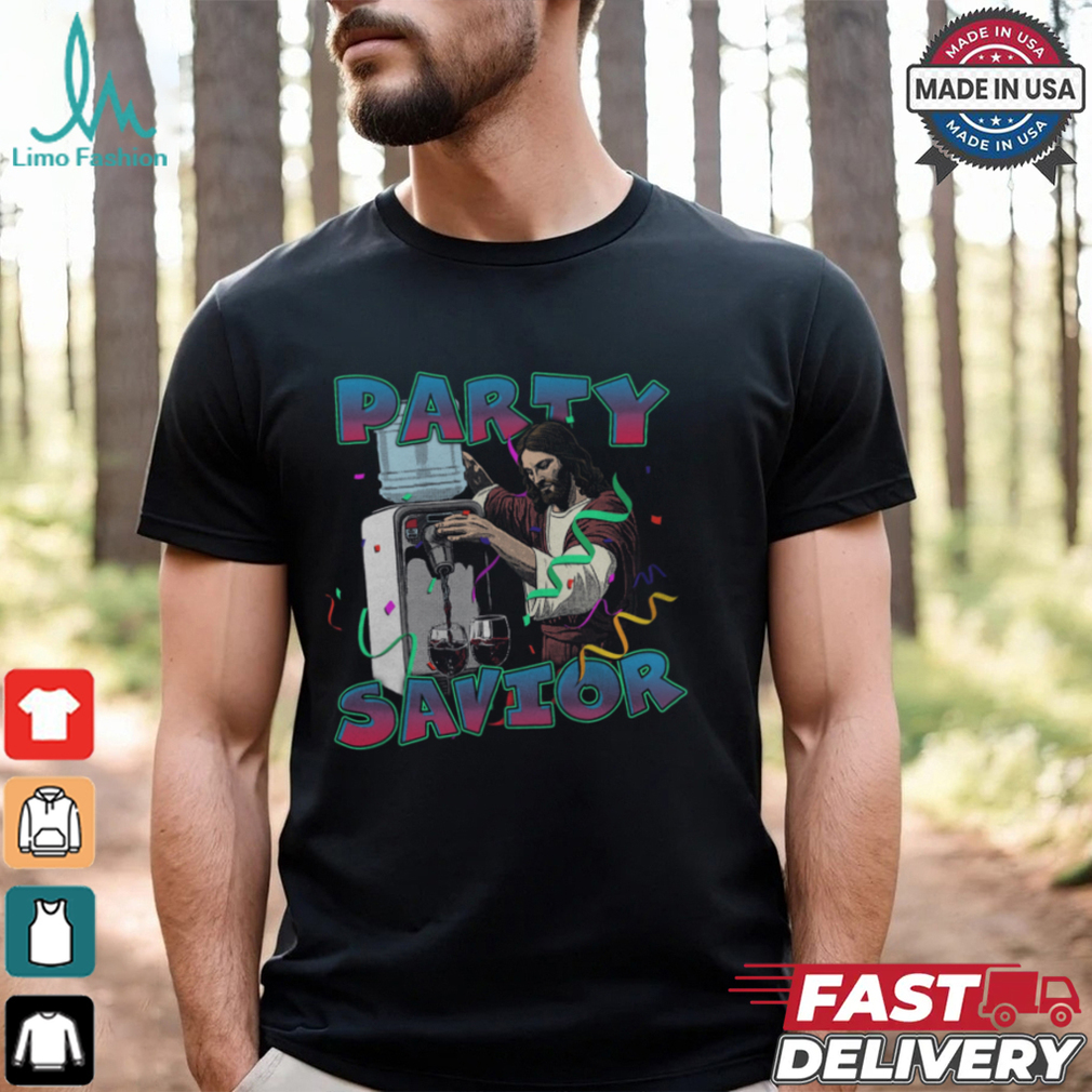 Party Savior Shirt Party Savior Shirt