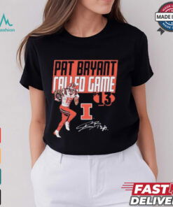 Pat Bryant Called Game Drop Illinois Fighting Illini football Graphic Signature t shirt