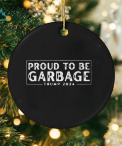 Proud to Be Garbage Trump 2024 Shirt