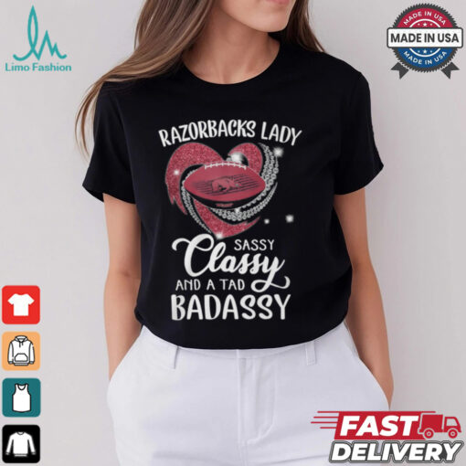 Razorbacks Laydy Sassy Classy And A Tad Badassy Shirt