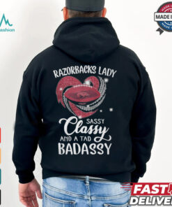Razorbacks Laydy Sassy Classy And A Tad Badassy Shirt