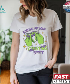 Rolling Up Some Christmas Spirit Funny Holiday Shirt
