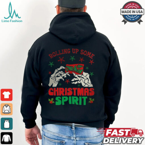 Rolling Up Some Christmas Spirit Shirt
