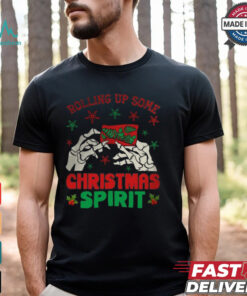 Rolling Up Some Christmas Spirit Shirt