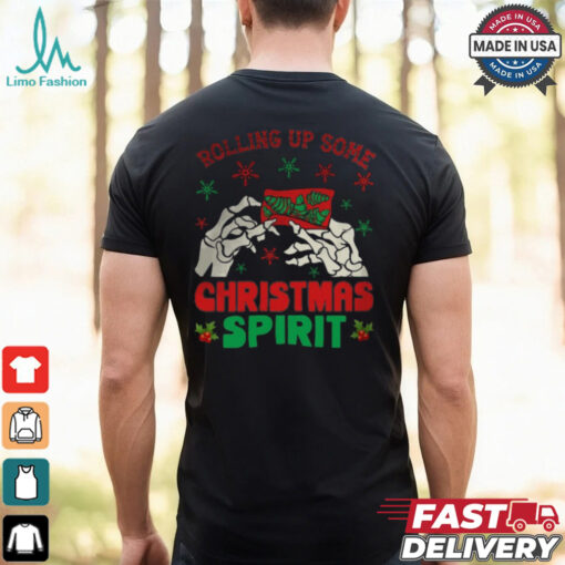 Rolling Up Some Christmas Spirit Shirt
