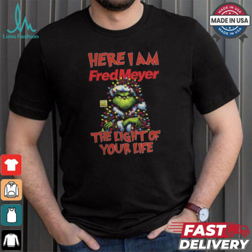 Santa Grinch Here I Am Fred Meyer The Light Of Your Life Christmas Light Shirt