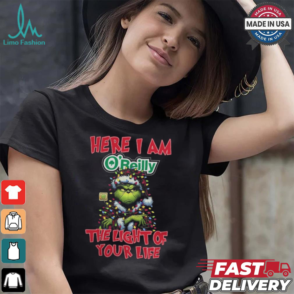 Santa Grinch Here I Am O’Reilly Auto Parts The Light Of Your Life Christmas Light Shirt Santa Grinch Here I Am O’Reilly Auto Parts The Light Of Your Life Christmas Light Shirt