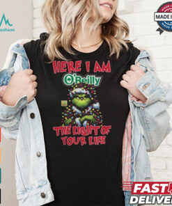 Santa Grinch Here I Am O’Reilly Auto Parts The Light Of Your Life Christmas Light Shirt