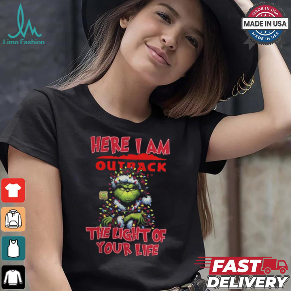 Santa Grinch Here I Am Outback Steakhouse The Light Of Your Life Christmas Light Shirt Santa Grinch Here I Am Outback Steakhouse The Light Of Your Life Christmas Light Shirt