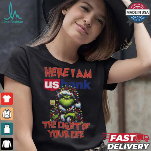 Santa Grinch Here I Am Us Bank The Light Of Your Life Christmas Light Shirt