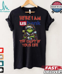 Santa Grinch Here I Am Us Bank The Light Of Your Life Christmas Light Shirt