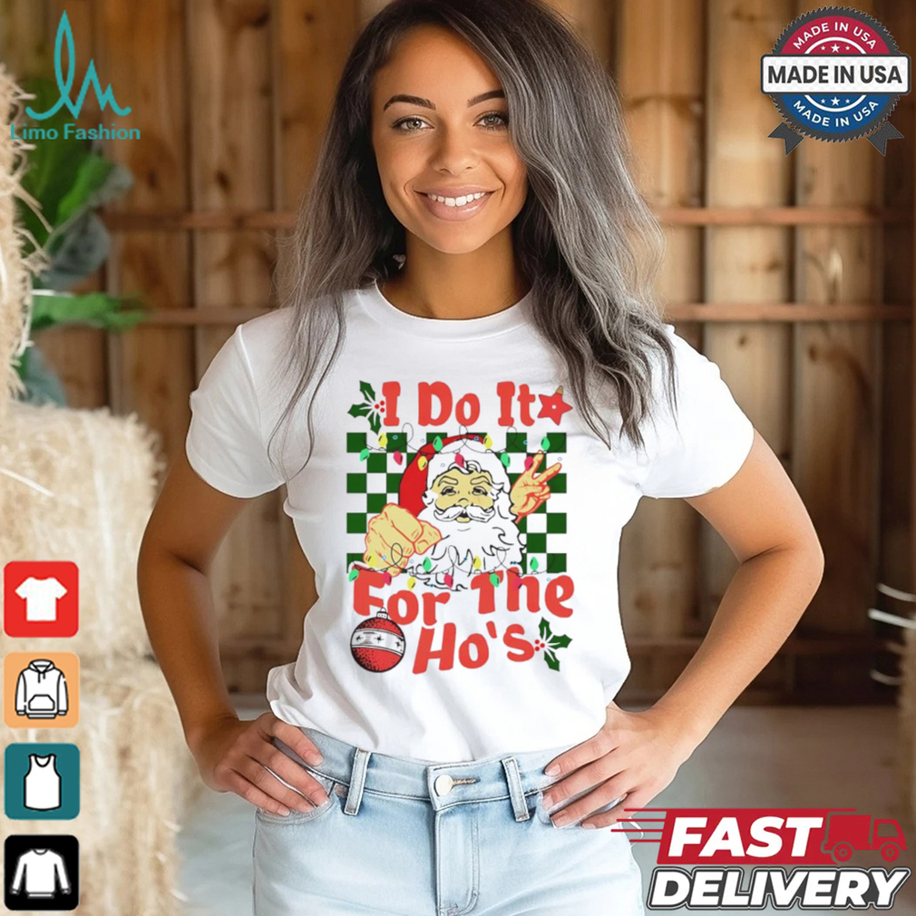 Santa I do it for the hos Santa Claus Christmas Lights shirt Santa I do it for the hos Santa Claus Christmas Lights shirt