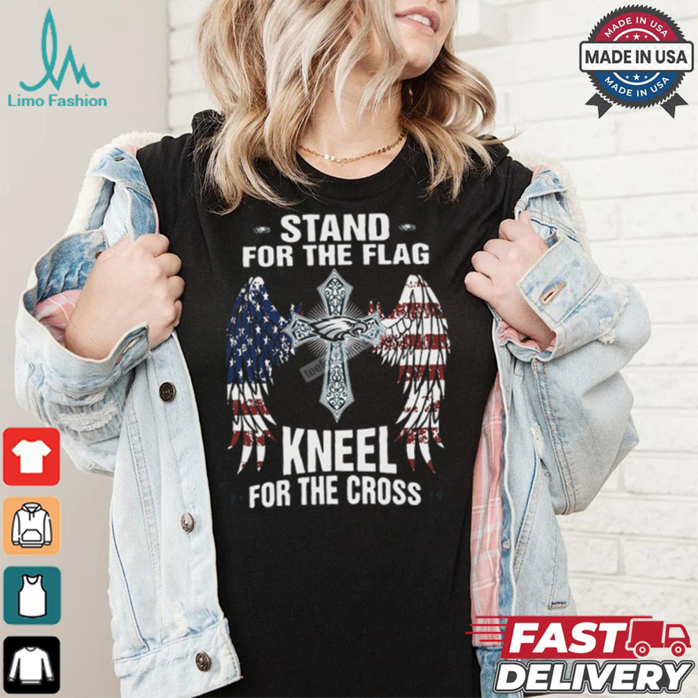 Stand For The Flag Kneel For The Cross Philadelphia Eagles Graphic T Shirt Stand For The Flag Kneel For The Cross Philadelphia Eagles Graphic T Shirt