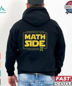 Starwars Math Shirt, Disney Math Side Shirt, We Have Pi Shir