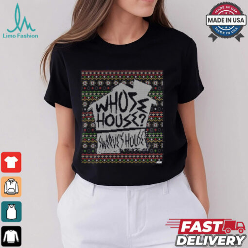 Swerve Strickland   Whose House Holiday Shirt