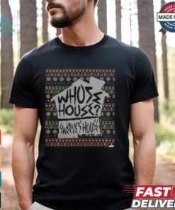 Swerve Strickland Whose House Holiday Shirt