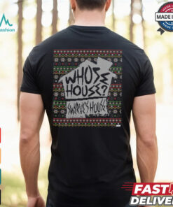 Swerve Strickland Whose House Holiday Shirt