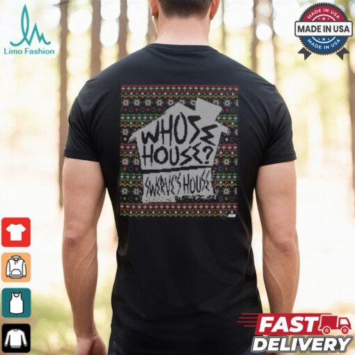Swerve Strickland   Whose House Holiday Shirt