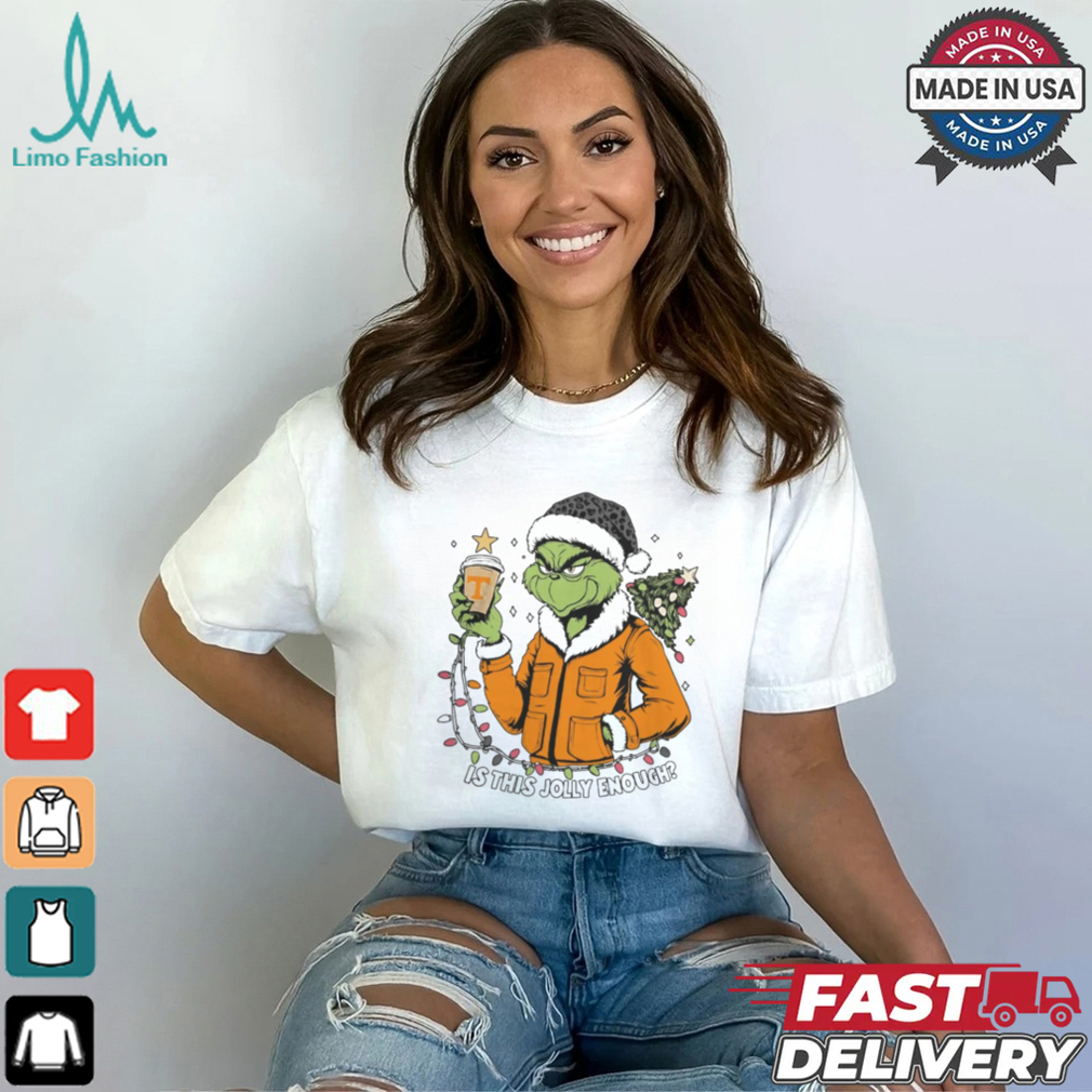 Tennessee Volunteers x Santa Grinch Is This Jolly Enough Merry Christmas Shirt Tennessee Volunteers x Santa Grinch Is This Jolly Enough Merry Christmas Shirt