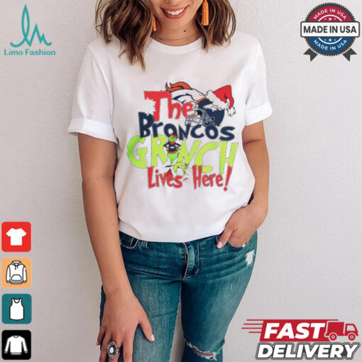 The Denver Broncos Grinch Lives Here Christmas T Shirt