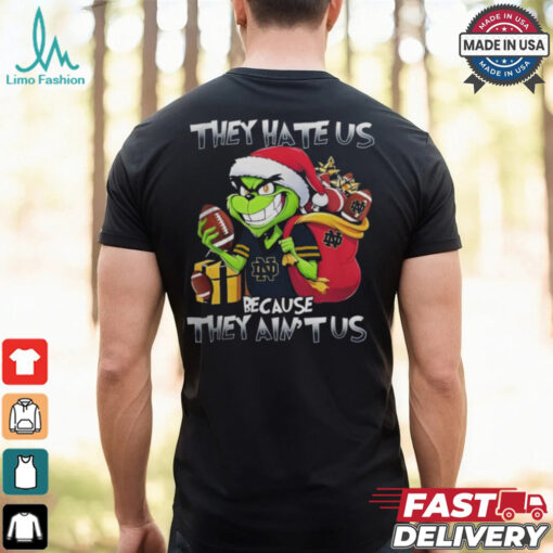 They Hate Us Because They Ain’t Us Grinch X Notre Dame Fighting Irish Christmas 2024 Shirt
