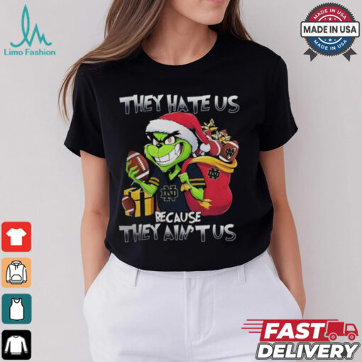 They Hate Us Because They Ain’t Us Grinch X Notre Dame Fighting Irish Christmas 2024 Shirt
