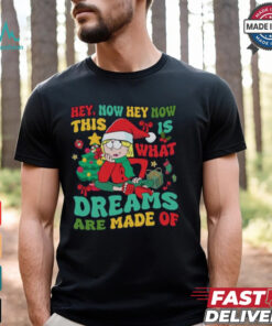 This Is What Dreams Are Made Of Shirt