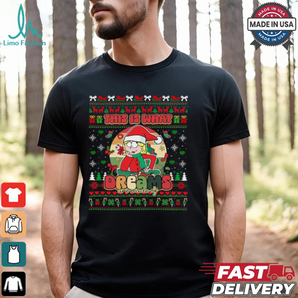 This Is What Dreams Are Made Of Ugly Christmas Shirt This Is What Dreams Are Made Of Ugly Christmas Shirt
