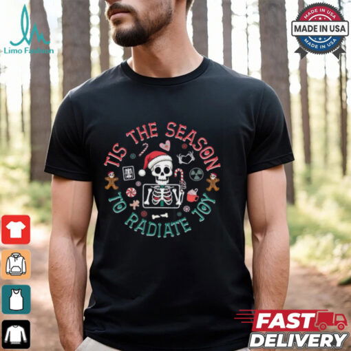 Tis The Season To Radiate Joy Skeleton Christmas Radiologist T Shirt