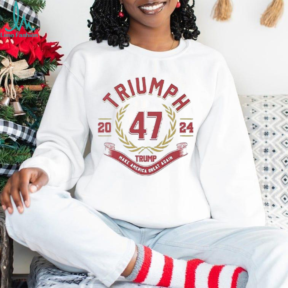 Triumph 47 Trump Make America Great Again 2024 Shirt Triumph 47 Trump Make America Great Again 2024 Shirt
