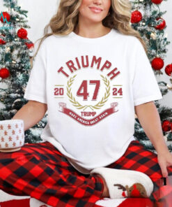 Triumph 47 Trump Make America Great Again 2024 Shirt