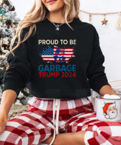 Trump 2024 Election Proud To Be Garbage Vote Trump Presiden T Shirt