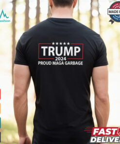 Trump 2024 Proud Maga Garbage T shirts