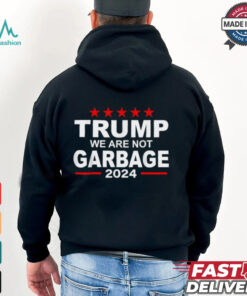 Trump We Are Not Garbage 2024 T shirts