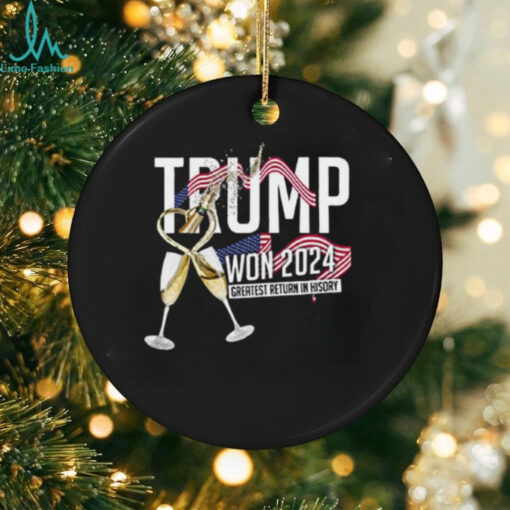 Trump Won 2024 Greatest Return In History Shirt