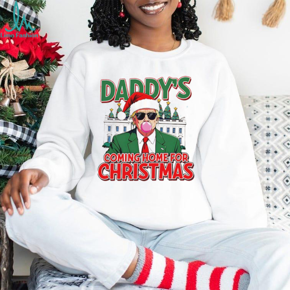 Trump bubble gum Daddy’s coming home for Christmas shirt Trump bubble gum Daddy’s coming home for Christmas shirt