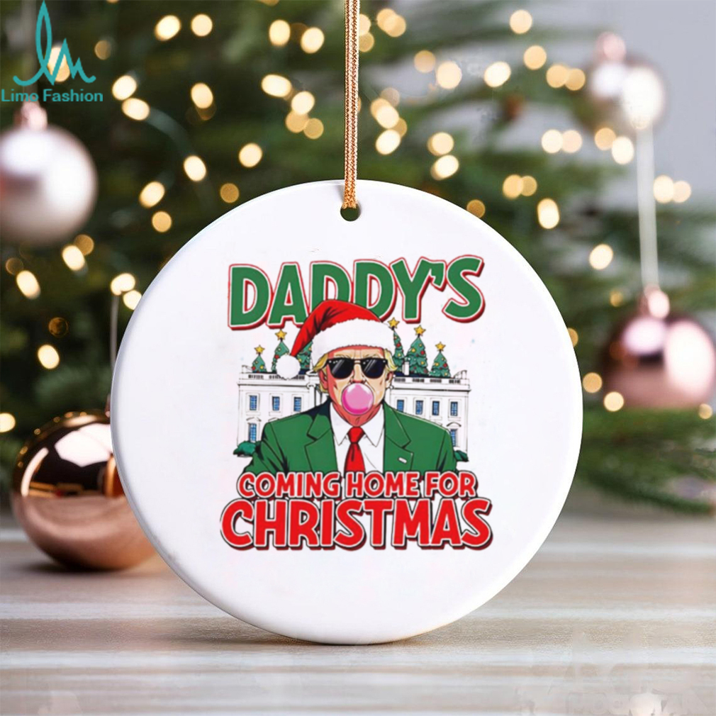 Trump bubble gum Daddy’s coming home for Christmas shirt Trump bubble gum Daddy’s coming home for Christmas shirt