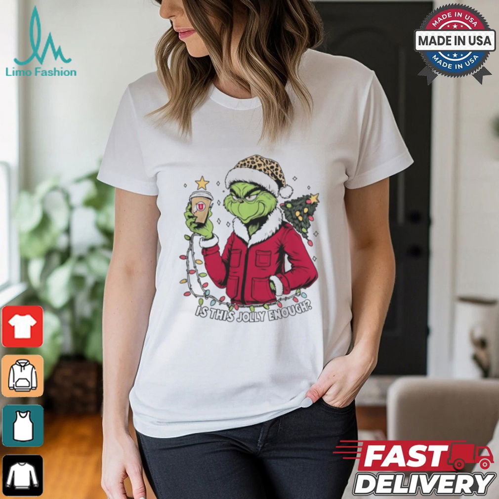 Utah Utes x Santa Grinch Is This Jolly Enough Merry Christmas Shirt Utah Utes x Santa Grinch Is This Jolly Enough Merry Christmas Shirt
