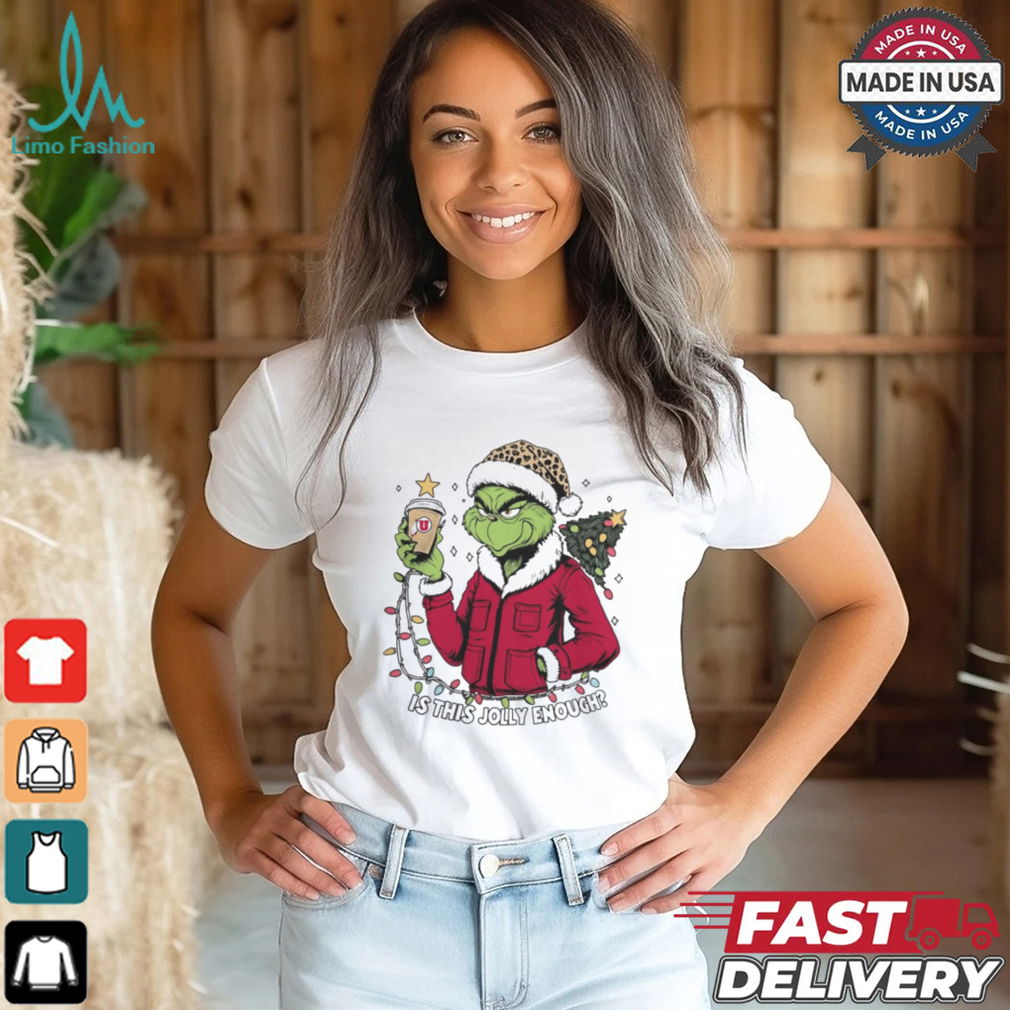 Utah Utes x Santa Grinch Is This Jolly Enough Merry Christmas Shirt Utah Utes x Santa Grinch Is This Jolly Enough Merry Christmas Shirt