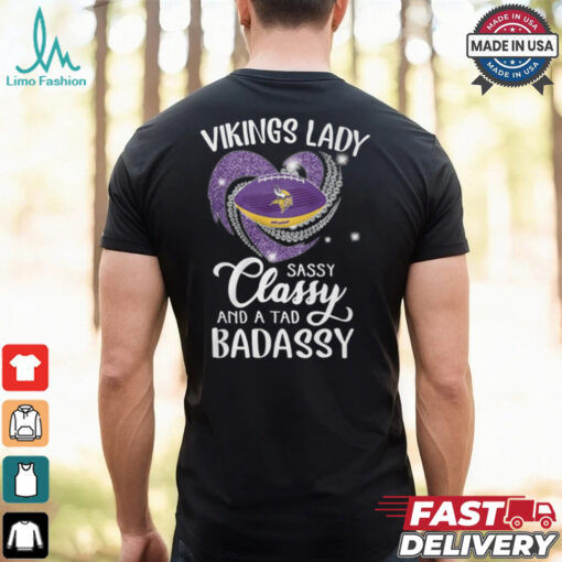 Vikings Laydy Sassy Classy And A Tad Badassy Shirt