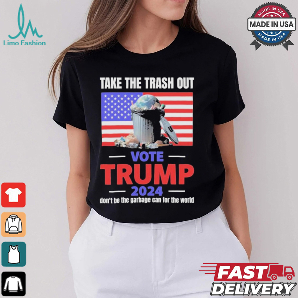 Vote Trump 2024 Take The Trash Out We’re Like A Garbage Can For The World T shirts Vote Trump 2024 Take The Trash Out We’re Like A Garbage Can For The World T shirts