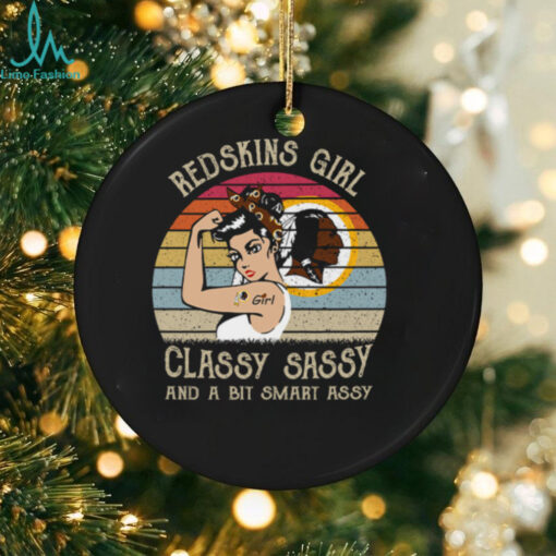 Washington Redskins Girls Classy Sassy And A Bit Smart Assy T Shirt